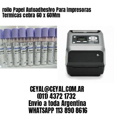 rollo Papel Autoadhesivo Para Impresoras Termicas cebra 60 x 60Mm