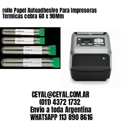 rollo Papel Autoadhesivo Para Impresoras Termicas cebra 60 x 90Mm