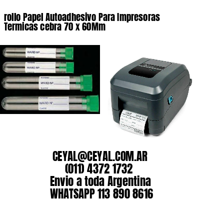 rollo Papel Autoadhesivo Para Impresoras Termicas cebra 70 x 60Mm
