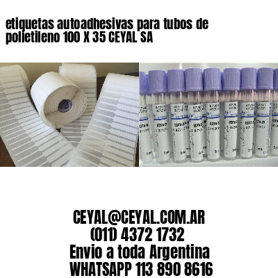 etiquetas autoadhesivas para tubos de polietileno 100 X 35 CEYAL SA