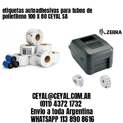 etiquetas autoadhesivas para tubos de polietileno 100 X 80 CEYAL SA