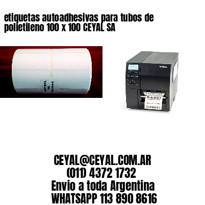 etiquetas autoadhesivas para tubos de polietileno 100 x 100 CEYAL SA