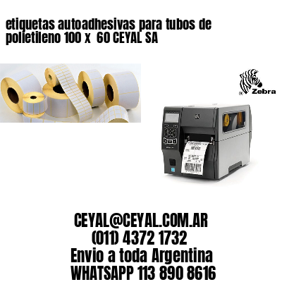 etiquetas autoadhesivas para tubos de polietileno 100 x  60 CEYAL SA