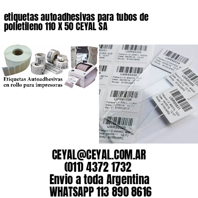 etiquetas autoadhesivas para tubos de polietileno 110 X 50 CEYAL SA