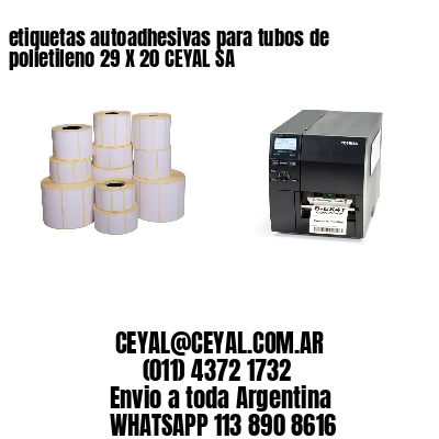 etiquetas autoadhesivas para tubos de polietileno 29 X 20 CEYAL SA