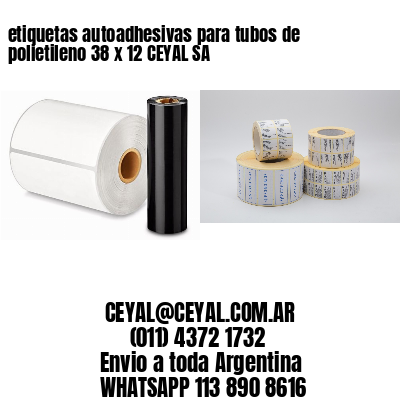 etiquetas autoadhesivas para tubos de polietileno 38 x 12 CEYAL SA