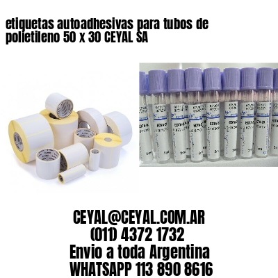 etiquetas autoadhesivas para tubos de polietileno 50 x 30 CEYAL SA