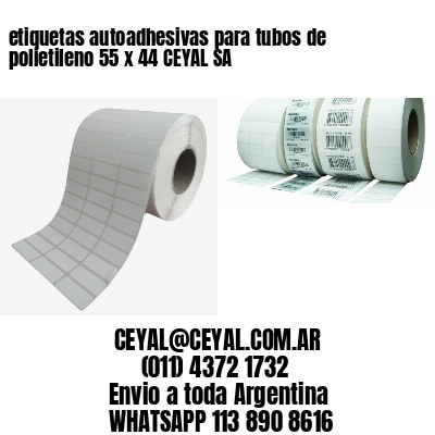 etiquetas autoadhesivas para tubos de polietileno 55 x 44 CEYAL SA