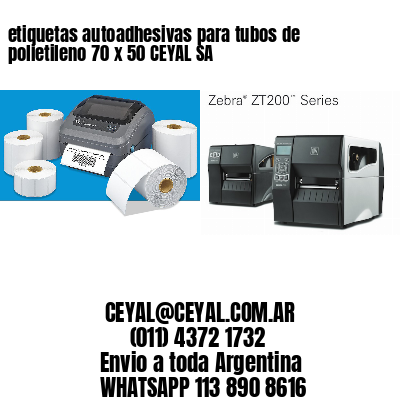 etiquetas autoadhesivas para tubos de polietileno 70 x 50 CEYAL SA