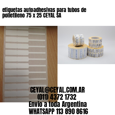 etiquetas autoadhesivas para tubos de polietileno 75 x 25 CEYAL SA