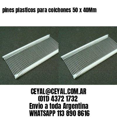 pines plasticos para colchones 50 x 40Mm