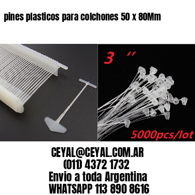 pines plasticos para colchones 50 x 80Mm