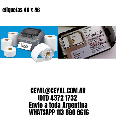 etiquetas 40 x 46