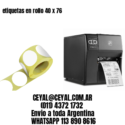 etiquetas en rollo 40 x 76