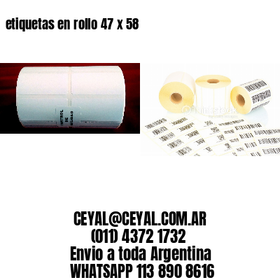 etiquetas en rollo 47 x 58