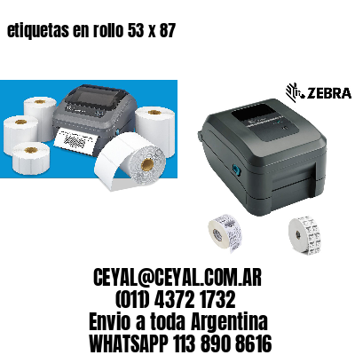 etiquetas en rollo 53 x 87