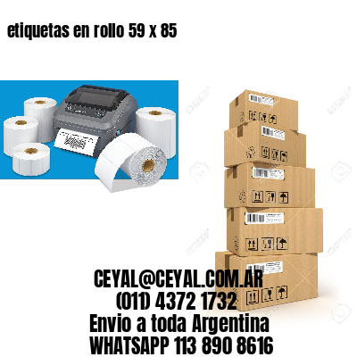 etiquetas en rollo 59 x 85