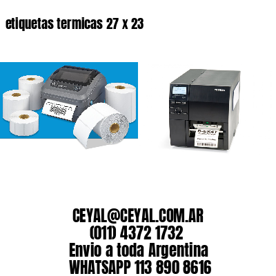 etiquetas termicas 27 x 23
