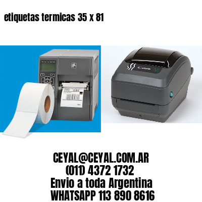 etiquetas termicas 35 x 81