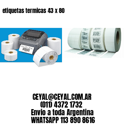 etiquetas termicas 43 x 80