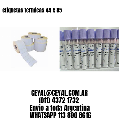 etiquetas termicas 44 x 85