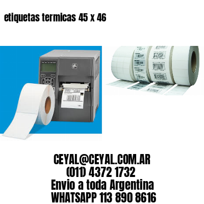 etiquetas termicas 45 x 46