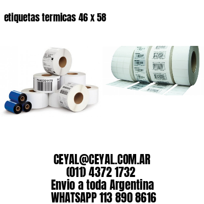 etiquetas termicas 46 x 58