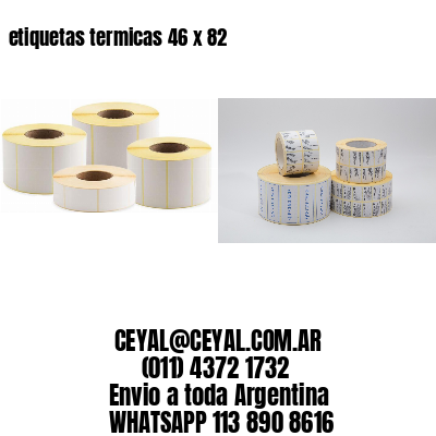 etiquetas termicas 46 x 82