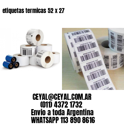 etiquetas termicas 52 x 27
