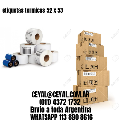 etiquetas termicas 52 x 53