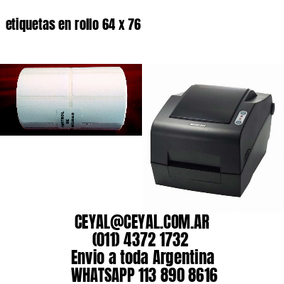 etiquetas en rollo 64 x 76