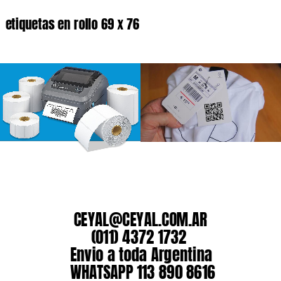 etiquetas en rollo 69 x 76