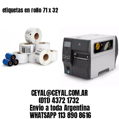 etiquetas en rollo 71 x 32
