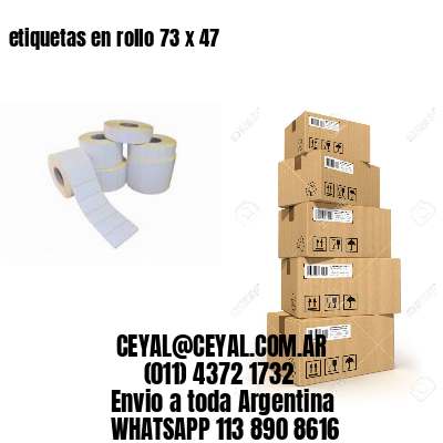 etiquetas en rollo 73 x 47