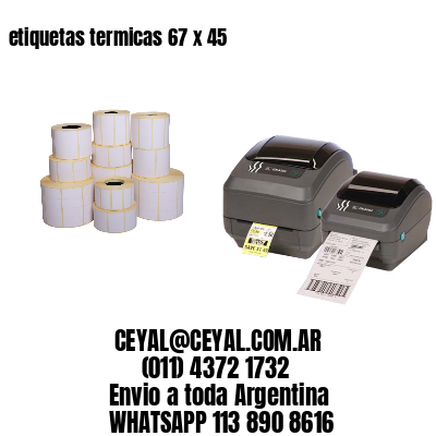 etiquetas termicas 67 x 45