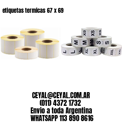 etiquetas termicas 67 x 69