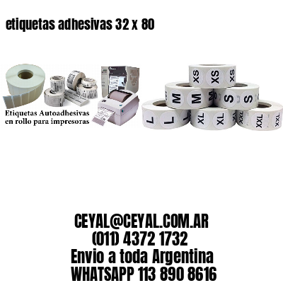 etiquetas adhesivas 32 x 80