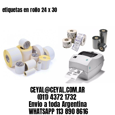 etiquetas en rollo 24 x 30