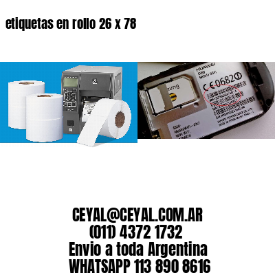 etiquetas en rollo 26 x 78