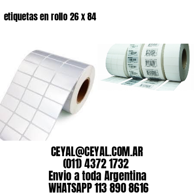 etiquetas en rollo 26 x 84