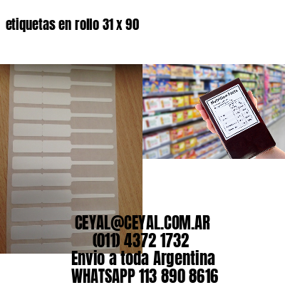 etiquetas en rollo 31 x 90