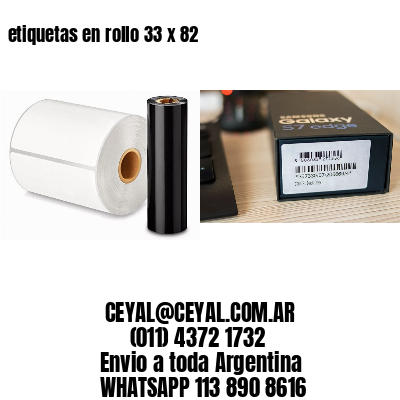 etiquetas en rollo 33 x 82