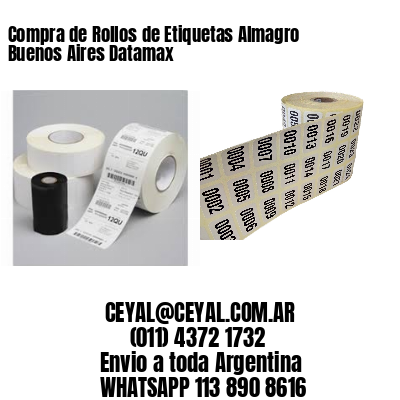 Compra de Rollos de Etiquetas Almagro  Buenos Aires Datamax
