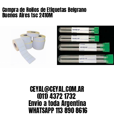 Compra de Rollos de Etiquetas Belgrano  Buenos Aires tsc 2410M