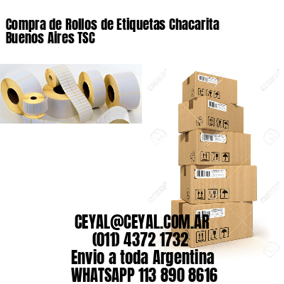 Compra de Rollos de Etiquetas Chacarita  Buenos Aires TSC