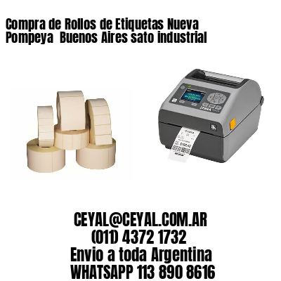 Compra de Rollos de Etiquetas Nueva Pompeya  Buenos Aires sato industrial