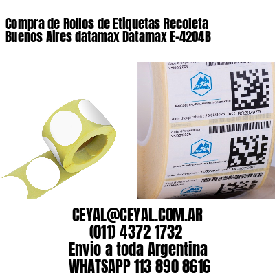 Compra de Rollos de Etiquetas Recoleta  Buenos Aires datamax Datamax E-4204B