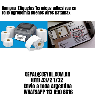 Comprar Etiquetas Termicas adhesivas en rollo Agronomia Buenos Aires Datamax
