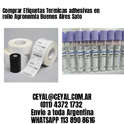 Comprar Etiquetas Termicas adhesivas en rollo Agronomia Buenos Aires Sato