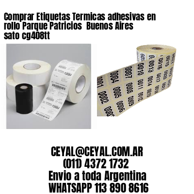 Comprar Etiquetas Termicas adhesivas en rollo Parque Patricios  Buenos Aires sato cg408tt
